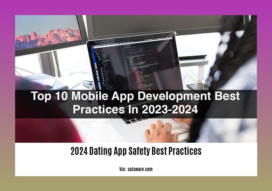 2024 dating app safety best practices