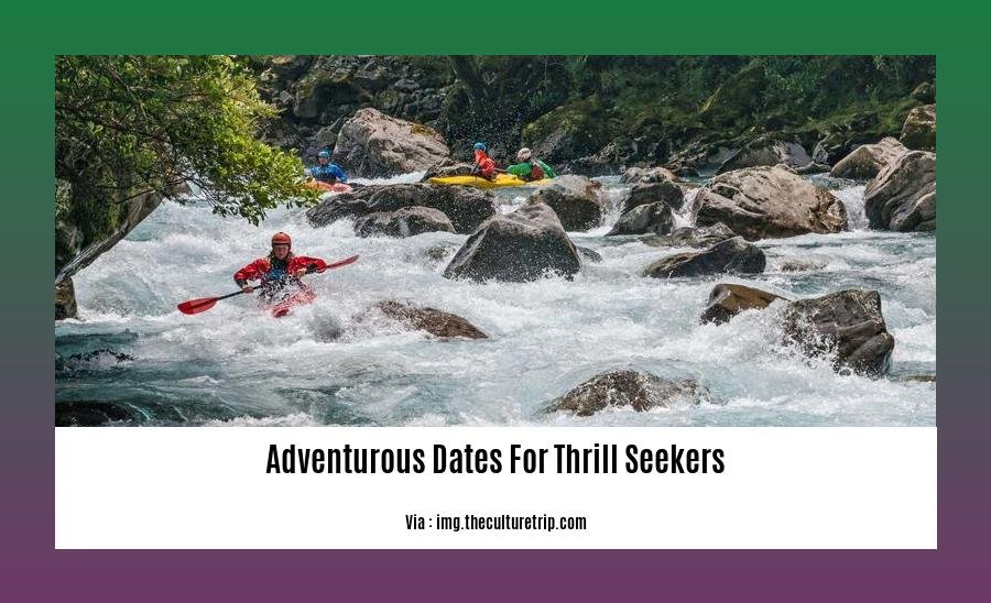 adventurous dates for thrill seekers