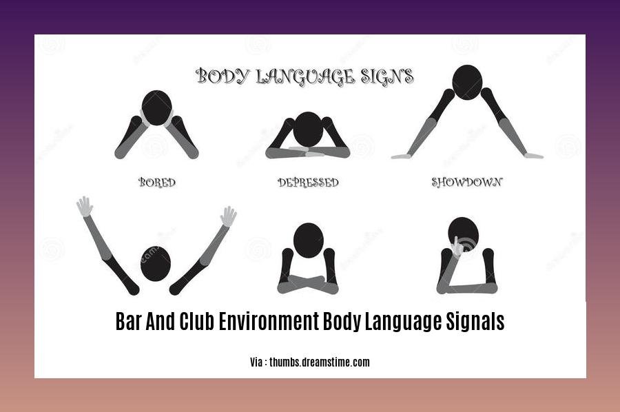 bar and club environment body language signals