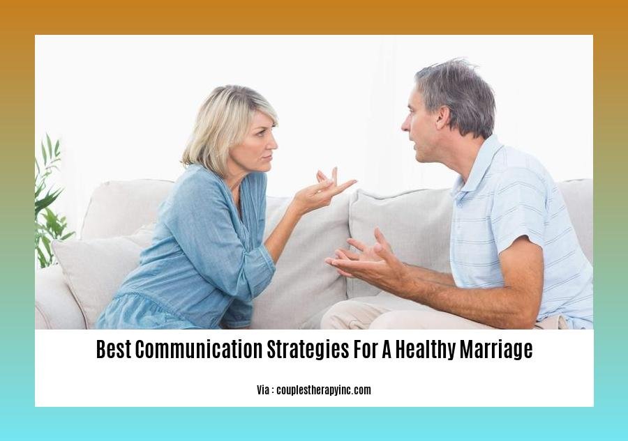 best communication strategies for a healthy marriage