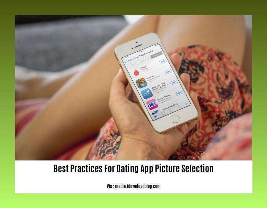 best practices for dating app picture selection