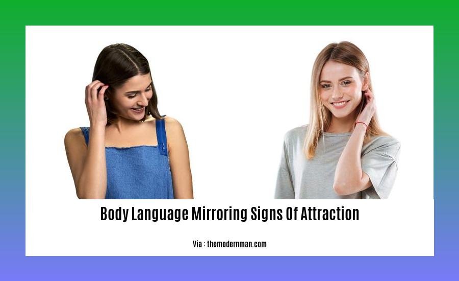 body language mirroring signs of attraction