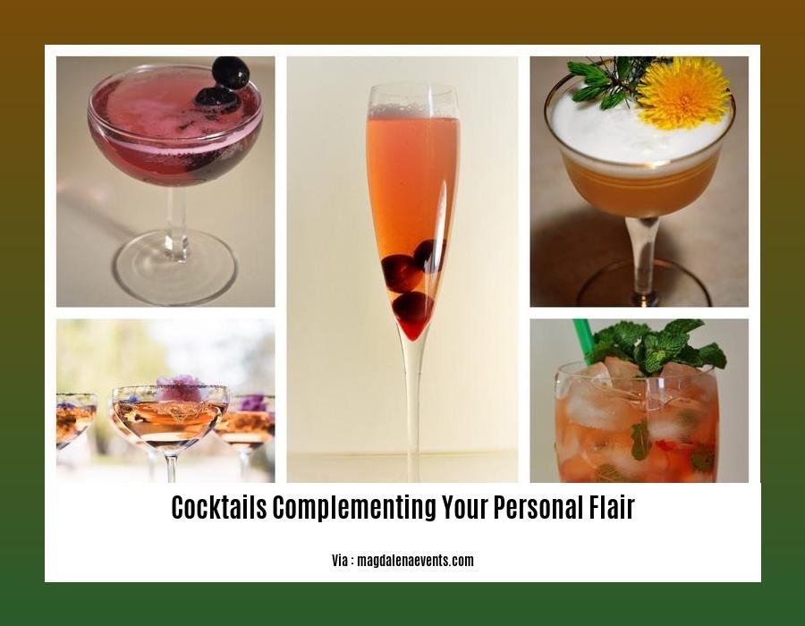cocktails complementing your personal flair