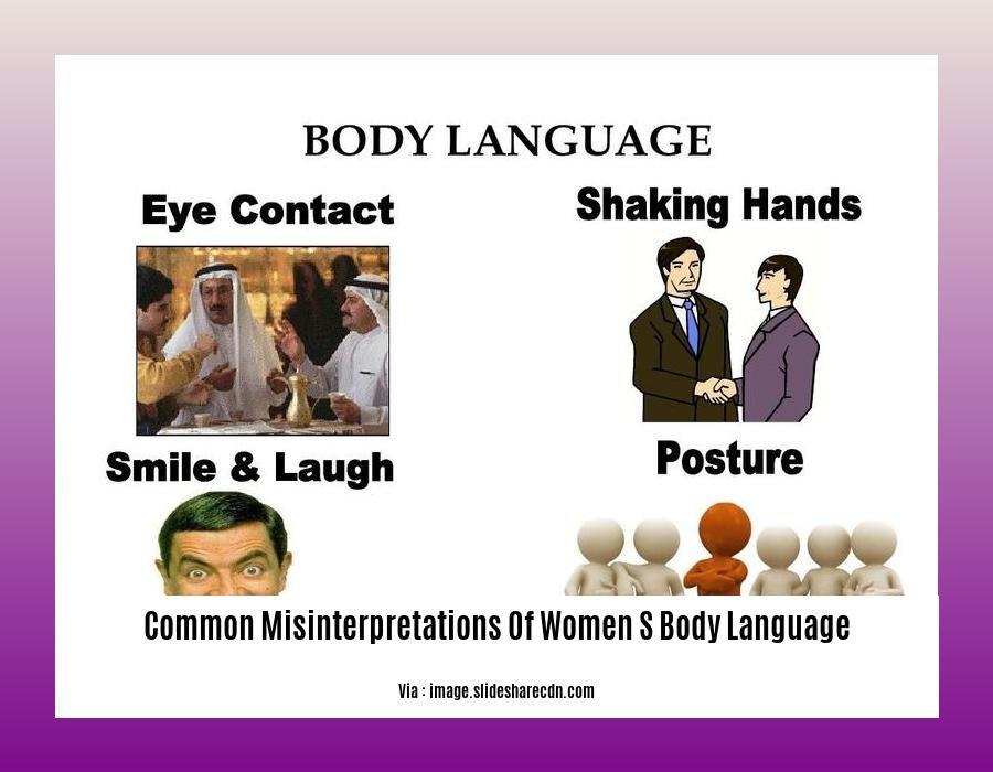common misinterpretations of women s body language