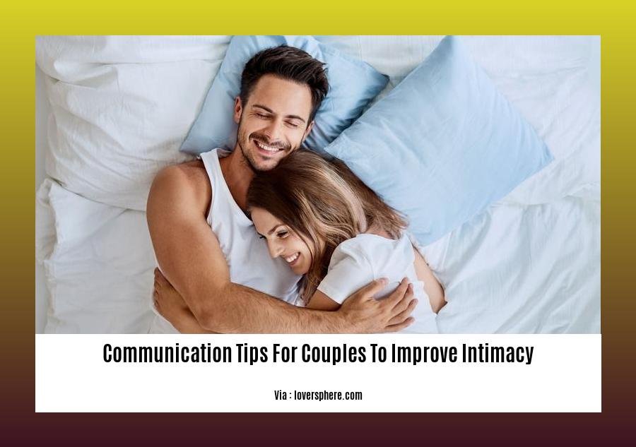 communication tips for couples to improve intimacy