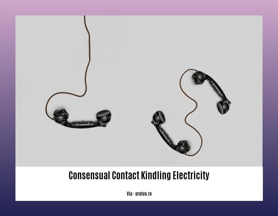 consensual contact kindling electricity