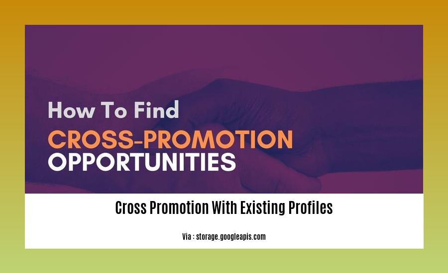 cross promotion with existing profiles