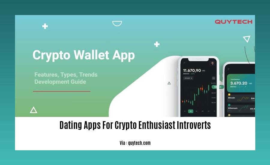dating apps for crypto enthusiast introverts