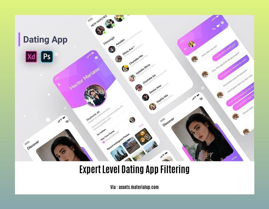 expert level dating app filtering