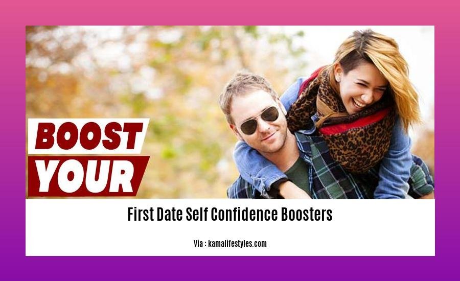 first date self confidence boosters