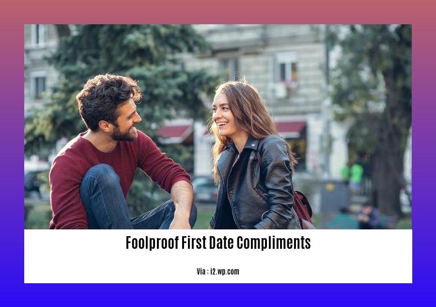 foolproof first date compliments