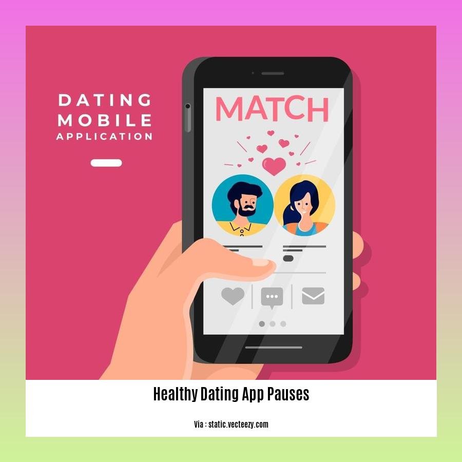 healthy dating app pauses