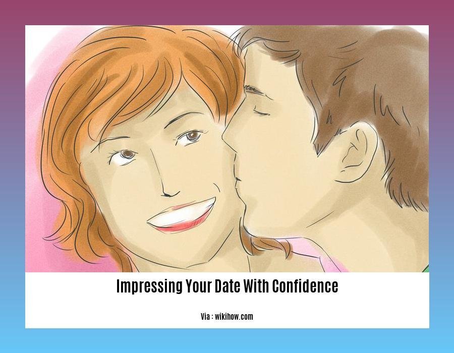 impressing your date with confidence