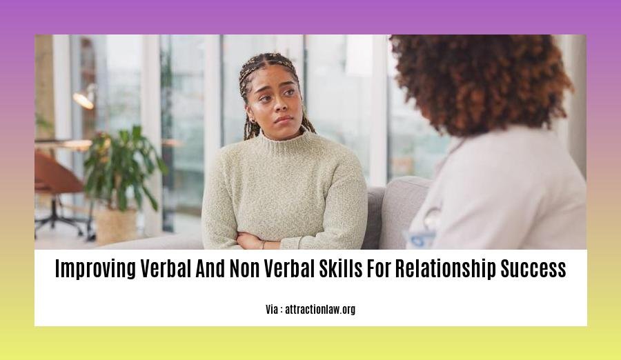 improving verbal and non verbal skills for relationship success