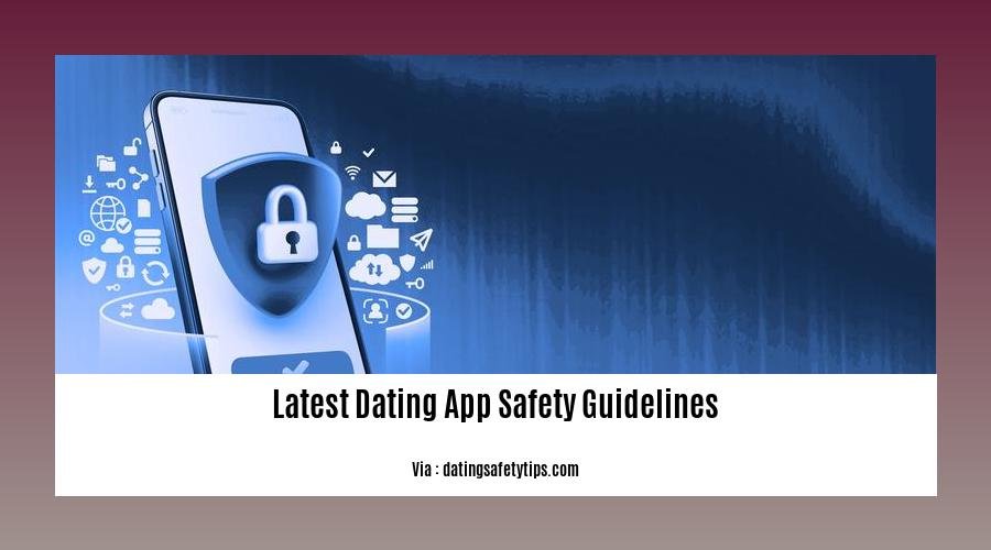 latest dating app safety guidelines