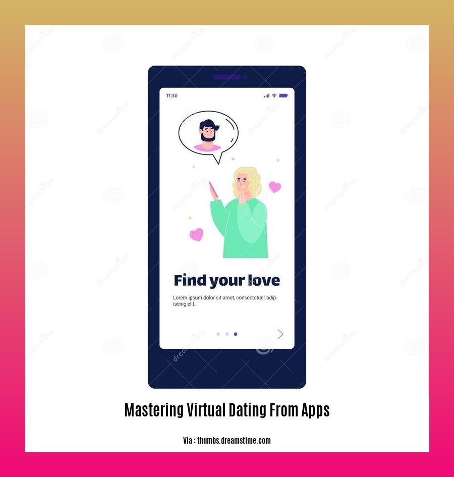 mastering virtual dating from apps