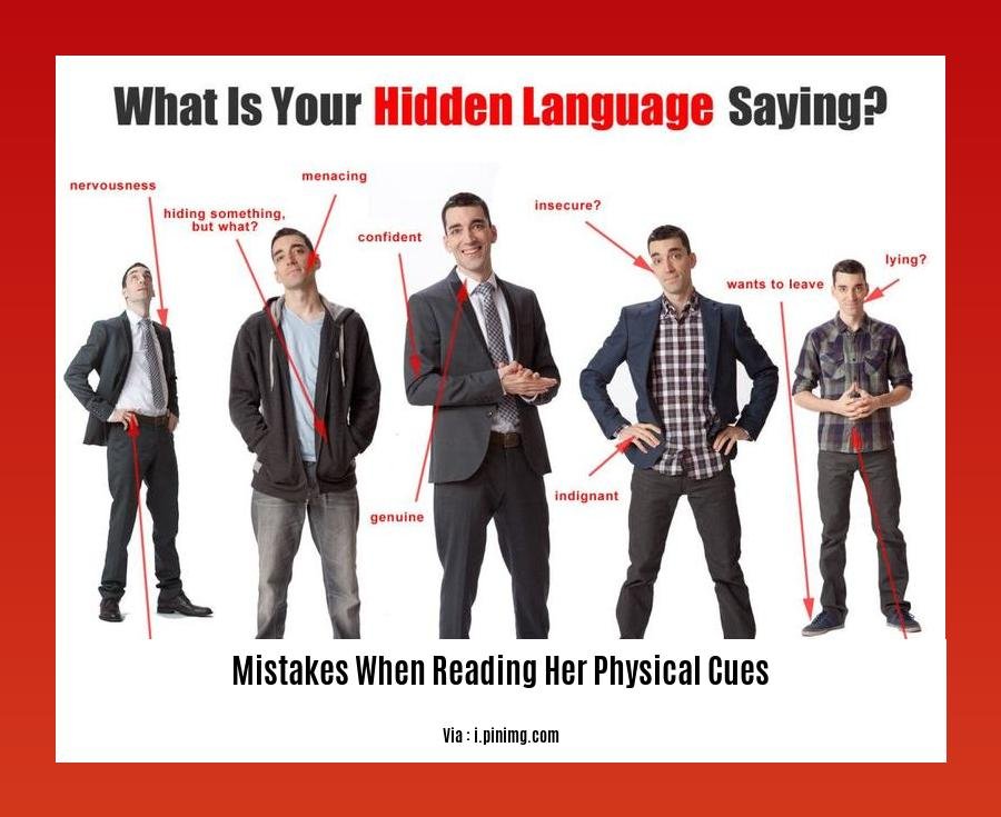 mistakes when reading her physical cues