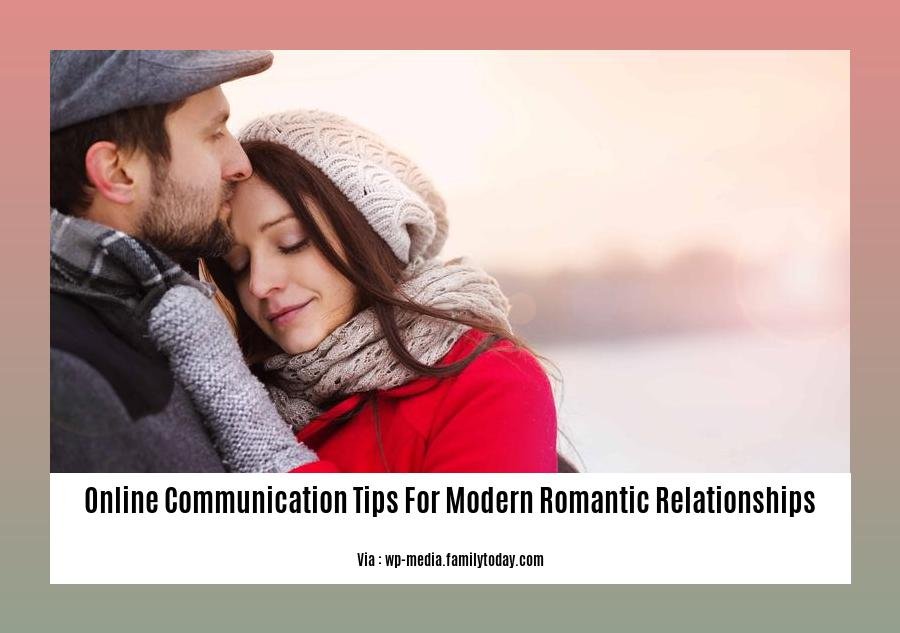 online communication tips for modern romantic relationships