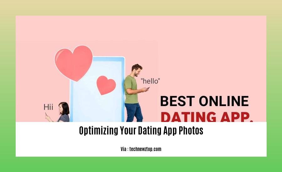 optimizing your dating app photos