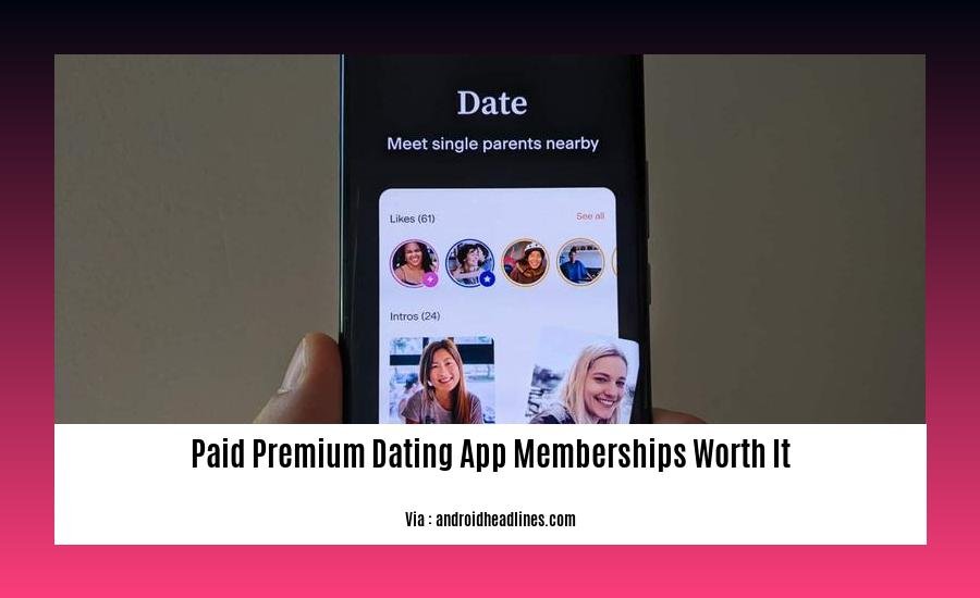 paid premium dating app memberships worth it