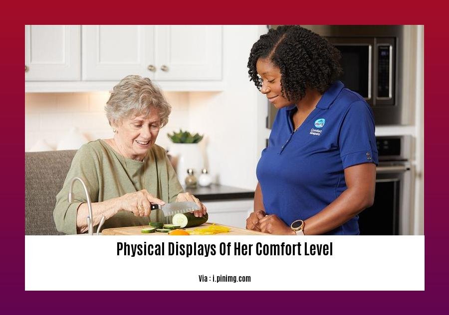 physical displays of her comfort level