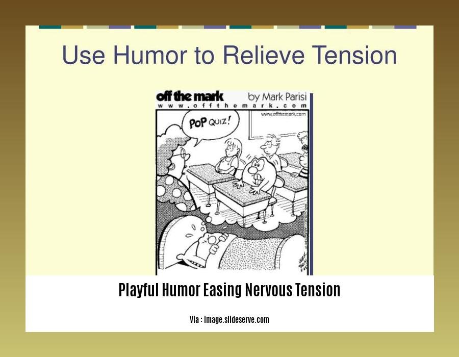 playful humor easing nervous tension