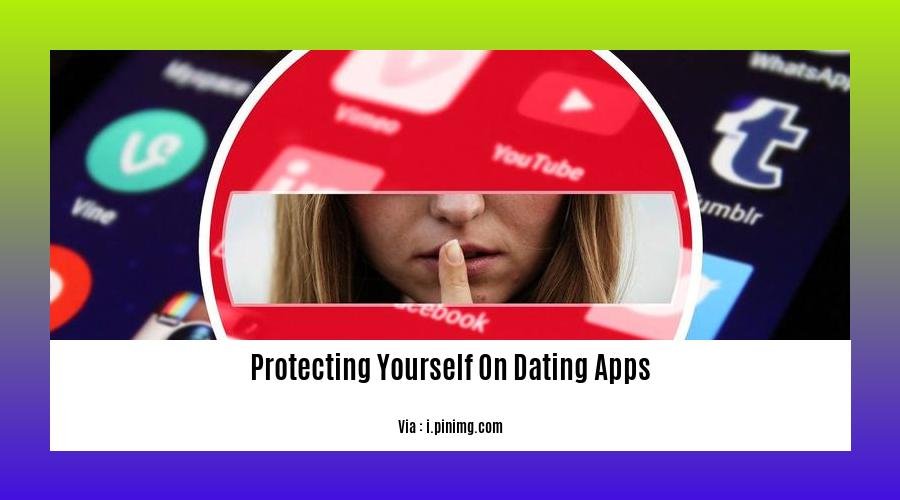 protecting yourself on dating apps