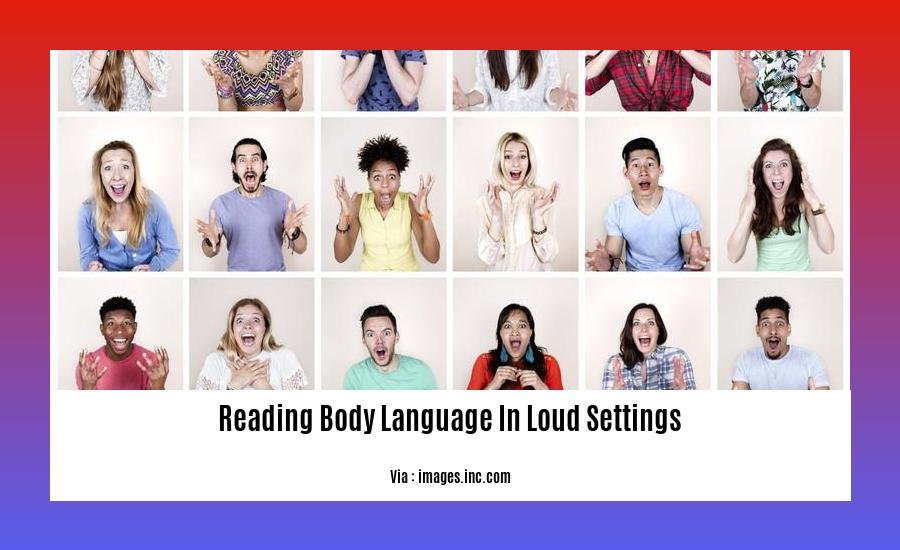 reading body language in loud settings