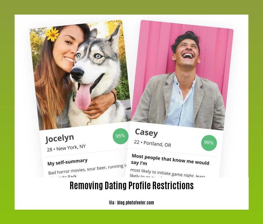 removing dating profile restrictions