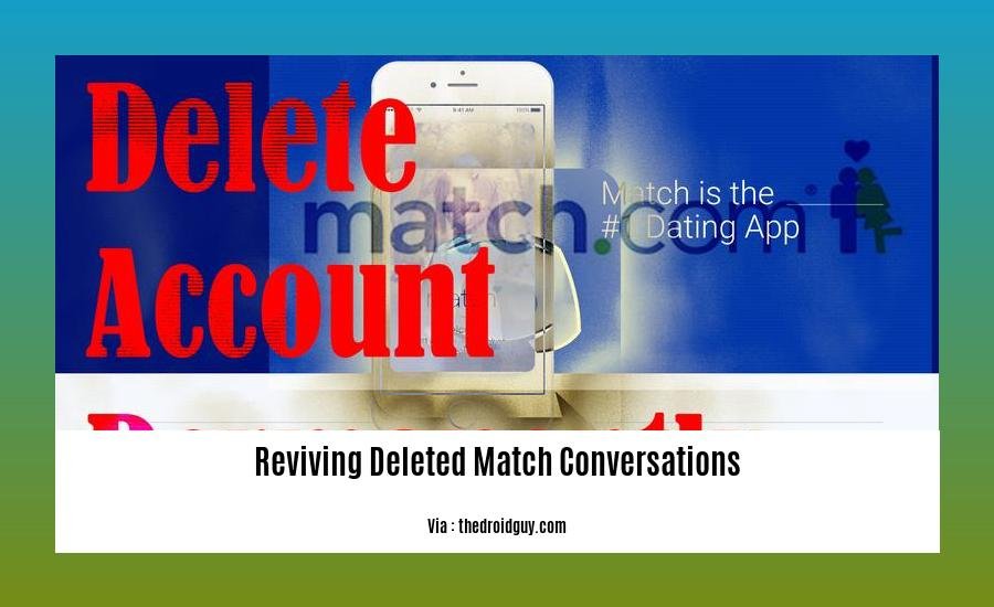 reviving deleted match conversations