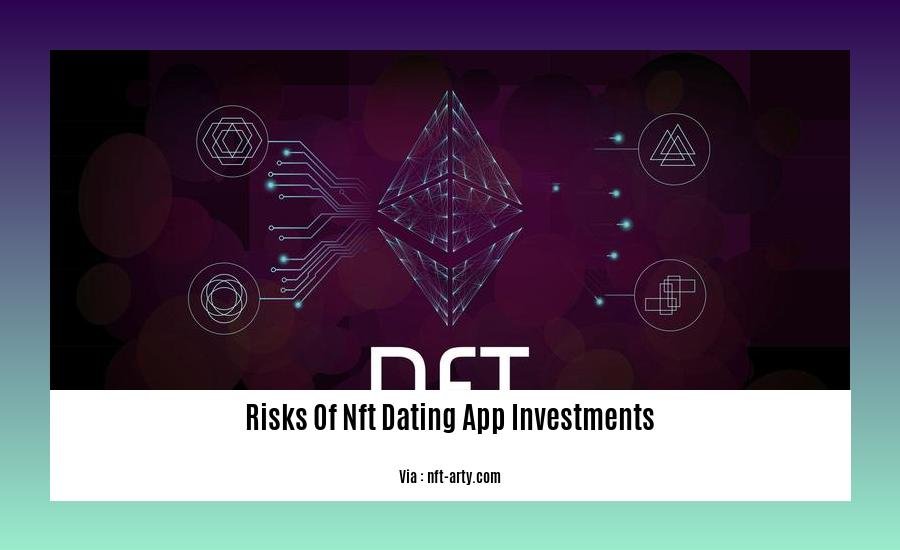 risks of nft dating app investments