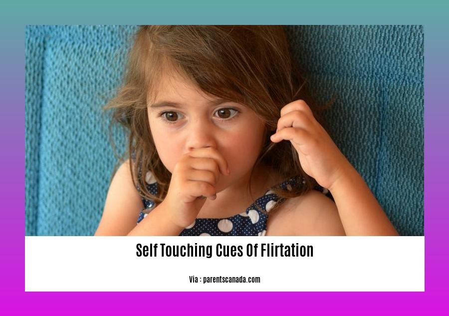 self touching cues of flirtation