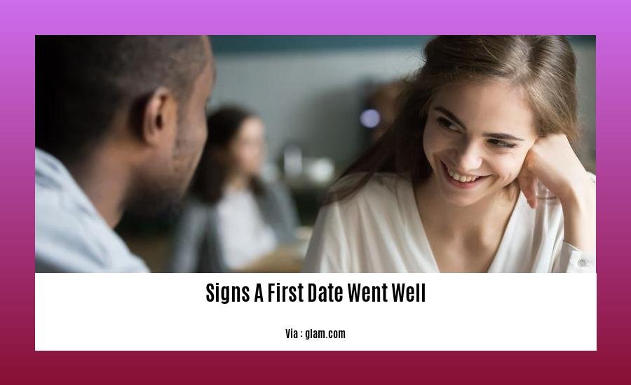 signs a first date went well