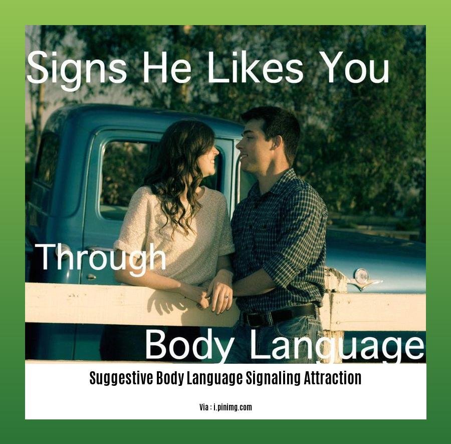 suggestive body language signaling attraction