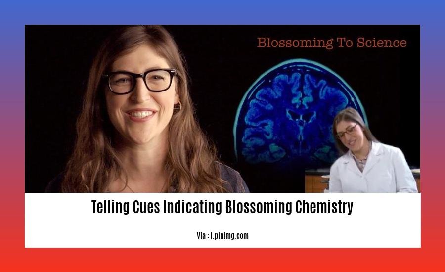 telling cues indicating blossoming chemistry