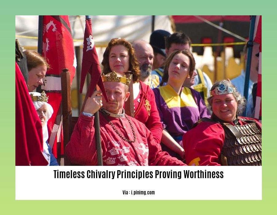 timeless chivalry principles proving worthiness