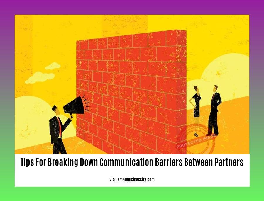 tips for breaking down communication barriers between partners