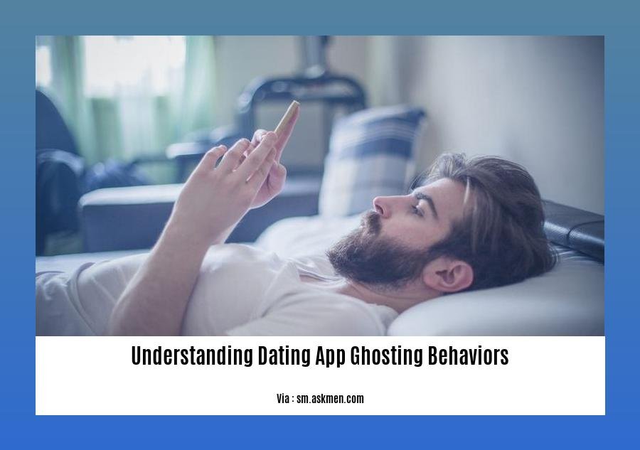 understanding dating app ghosting behaviors