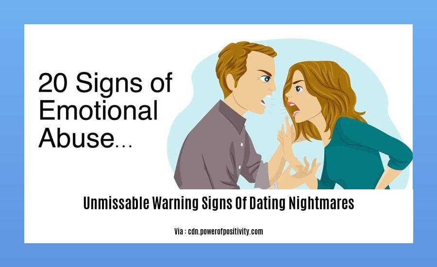 unmissable warning signs of dating nightmares