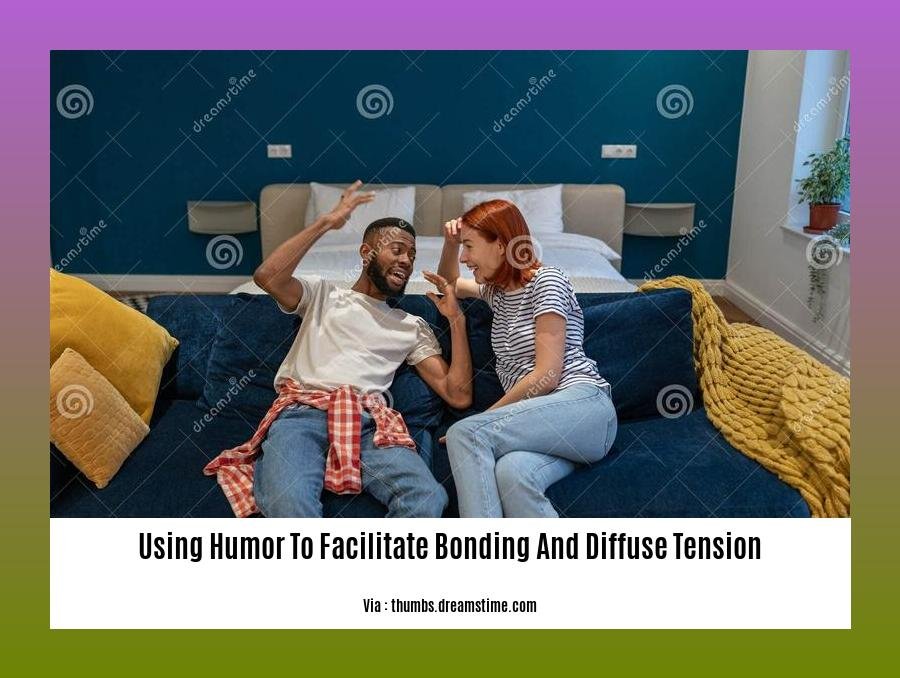 using humor to facilitate bonding and diffuse tension