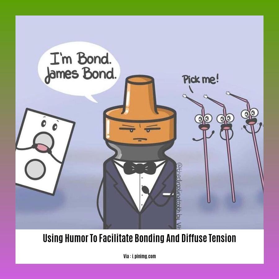 using humor to facilitate bonding and diffuse tension